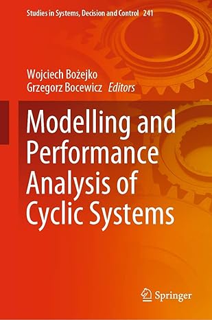 modelling and performance analysis of cyclic systems 1st edition wojciech boa 1/4ejko ,grzegorz bocewicz