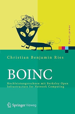 boinc hochleistungsrechnen mit berkeley open infrastructure for network computing 1st edition christian