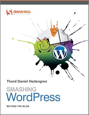 smashing wordpress beyond the blog 1st edition thord daniel hedengren 0470684151, 978-0470684153