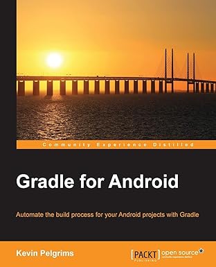 gradle for android 1st edition kevin pelgrims 1783986824, 978-1783986828