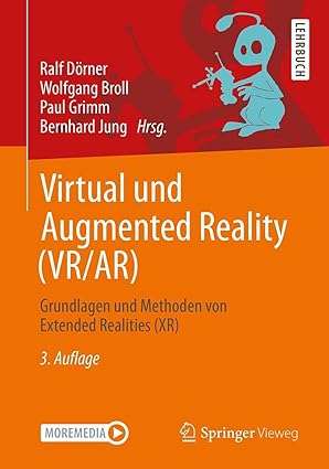 virtual und augmented reality grundlagen und methoden von extended realities 1st edition ralf da rner