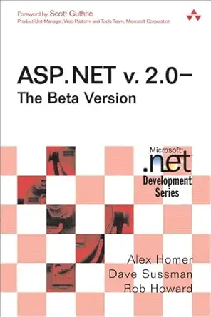 asp net v 2 0 the beta version 1st edition alex homer ,dave sussman ,rob howard 0321257278, 978-0321257277