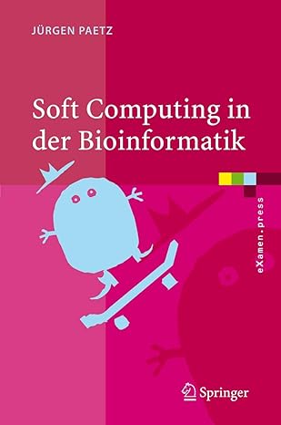 soft computing in der bioinformatik eine grundlegende einfa 1/4hrung und a bersicht 1st edition ja 1/4rgen