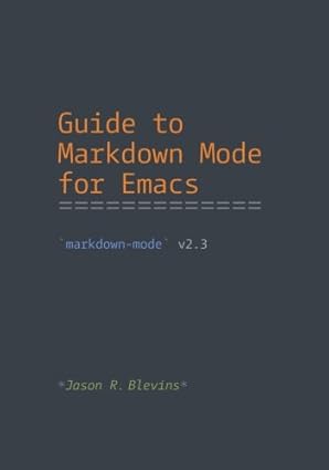 guide to markdown mode for emacs 1st edition jason blevins 197811883x, 978-1978118836
