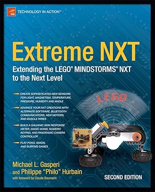 extreme nxt extending the lego mindstorms nxt to the next level 1st edition michael gasperi ,philippe hurbain