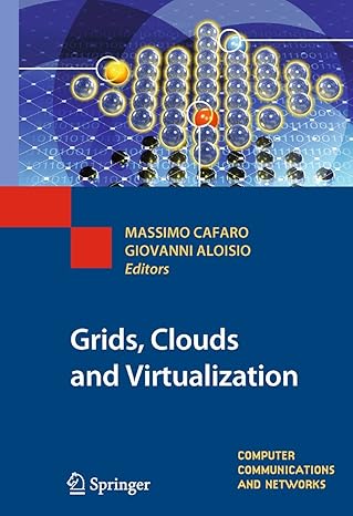 grids clouds and virtualization 1st edition massimo cafaro ,giovanni aloisio 0857290487, 978-0857290489