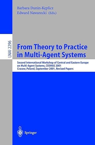 from theory to practice in multi agent systems second international workshop of central and eastern europe on