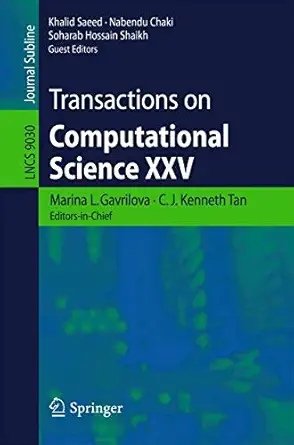 transactions on computational science xxv 1st edition marina l gavrilova ,c j kenneth tan ,khalid saeed
