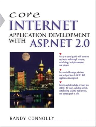 core internet application development with asp net 2 0 1st edition randy connolly 0321419502, 978-0321419507