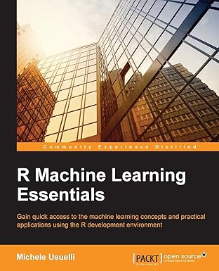 r machine learning essentials 1st edition michele usuelli 178398774x, 978-1783987740
