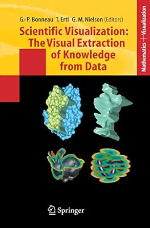 scientific visualization the visual extraction of knowledge from data 1st edition georges pierre bonneau
