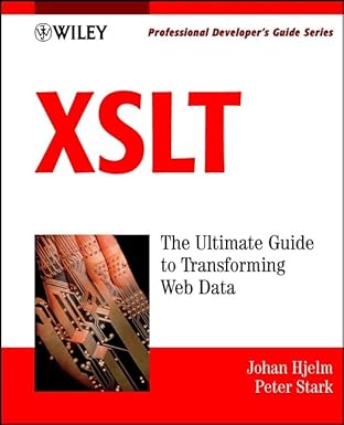 xslt professional developers guide 1st edition johan hjelm ,peter stark 0471406031, 978-0471406037