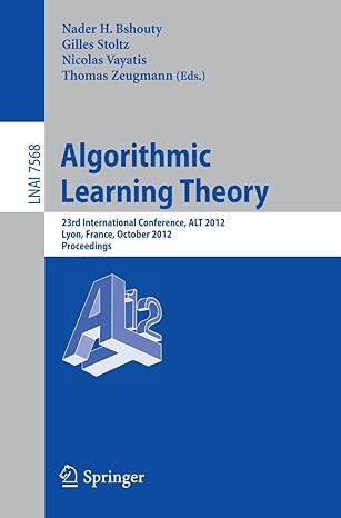 algorithmic learning theory 23rd international conference alt 2012 lyon france october 29 31 2012 proceedings