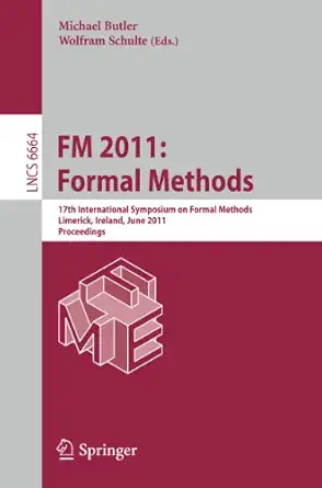 fm 2011 formal methods 17th international symposium on formal methods limerick ireland june 20 24 2011