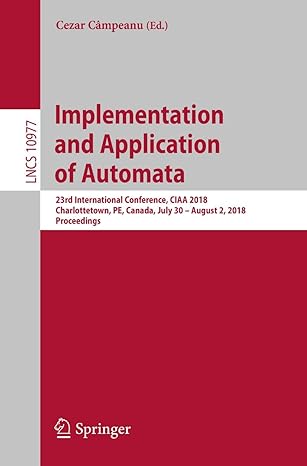 implementation and application of automata 23rd international conference ciaa 2018 charlottetown pe canada