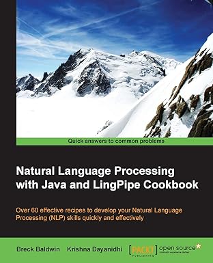 natural language processing with java and lingpipe cookbook 1st edition breck baldwin ,krishna dayanidhi
