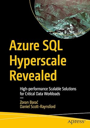 azure sql hyperscale revealed high performance scalable solutions for critical data workloads 1st edition