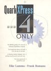 quarkxpress 4 only 1st edition eike lumma ,frank j romano 0130997706, 978-0130997708