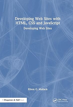 developing web sites with html css and javascript developing web sites 1st edition efrem g mallach