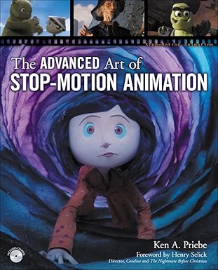 the advanced art of stop motion animation 1st edition ken a priebe 1435456130, 978-1435456136