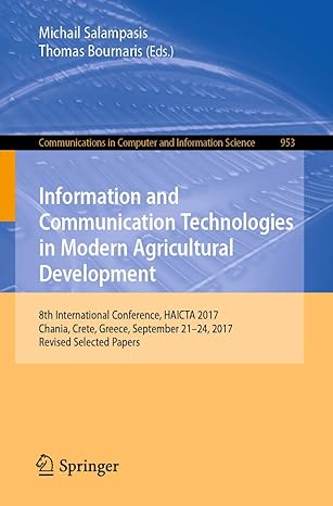 information and communication technologies in modern agricultural development 8th international conference