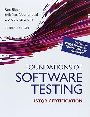 foundations of software testing istqb certification 1st edition rex black ,erik van veenendaal ,dorothy