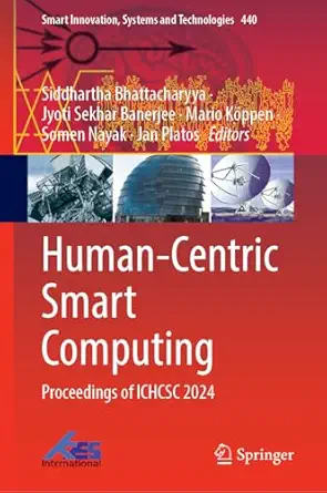 human centric smart computing proceedings of ichcsc 2024 1st edition siddhartha bhattacharyya ,jyoti sekhar