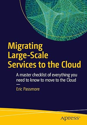 migrating large scale services to the cloud 1st edition eric passmore 1484218728, 978-1484218723
