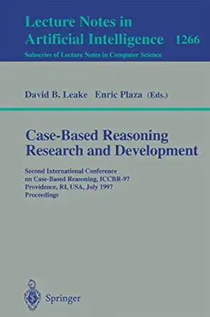 case based reasoning research and development second international conference on case based reasoning iccbr