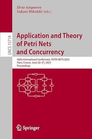 application and theory of petri nets and concurrency 46th international conference petri nets 2025 paris