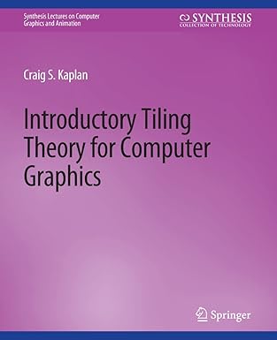 introductory tiling theory for computer graphics 1st edition craig kaplan 3031795423, 978-3031795428