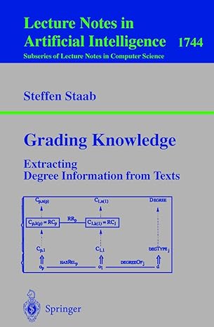 grading knowledge extracting degree information from texts 1st edition steffen staab 3540669345,