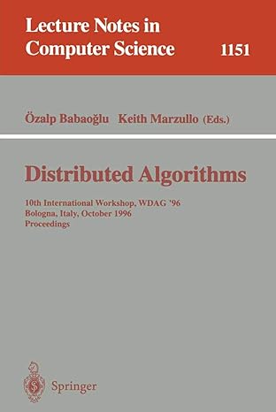 distributed algorithms 10th international workshop wdag 96 bologna italy october 9 11 1996 proceedings 1st
