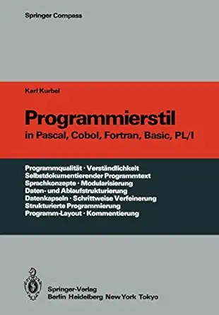 programmierstil in pascal cobol fortran basic pl/i 1st edition karl kurbel 3642702481, 978-3642702488