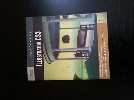 exploring illustrator cs3 1st edition annesa hartman ,ken sholar 1418052574, 978-1418052577