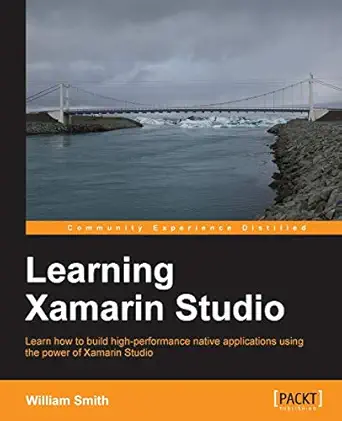 learning xamarin studio 1st edition william smith 1783550813, 978-1783550814