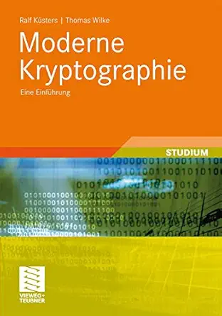 moderne kryptographie eine einfa 1/4hrung 1st edition ralf ka 1/4sters ,thomas wilke 3519005093,
