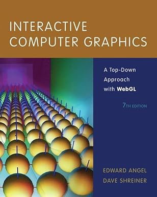 interactive computer graphics a top down approach with webgl 1st edition edward angel ,dave shreiner