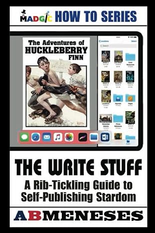the write stuff a rib tickling guide to self publishing stardom 1st edition augusto k meneses 6218418677,
