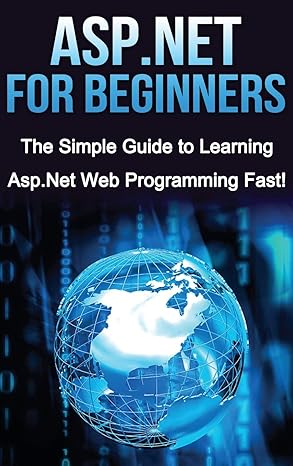 asp net for beginners the simple guide to learning asp net web programming fast 1st edition tim warren