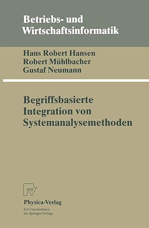begriffsbasierte integration von systemanalysemethoden 1st edition hans r hansen ,robert ma 1/4hlbacher