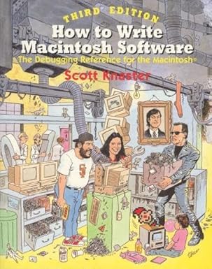 how to write macintosh software the debugging reference for the macintosh 1st edition scott knaster
