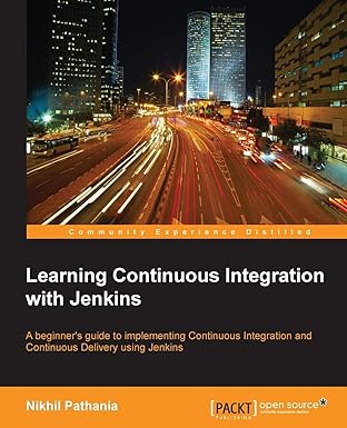 learning continuous integration with jenkins a beginners guide to implementing continuous integration and