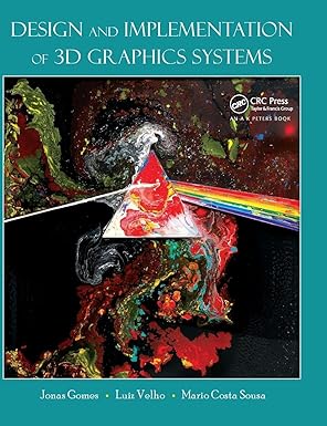 design and implementation of 3d graphics systems 1st edition jonas de miranda gomes ,luiz velho ,mario costa