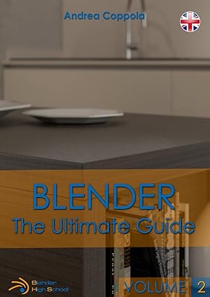 blender the ultimate guide volume 2 1st edition andrea coppola 024460648x, 978-0244606480