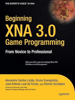beginning xna 3 0 game programming from novice to professional 1st edition alexandre santos lobao ,riemer