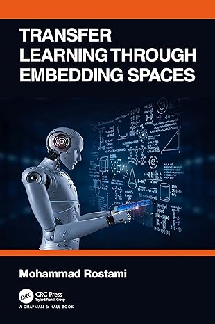 transfer learning through embedding spaces 1st edition mohammad rostami 0367699052, 978-0367699055