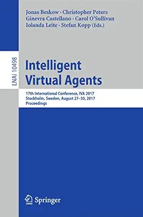 intelligent virtual agents 17th international conference iva 2017 stockholm sweden august 27 30 2017