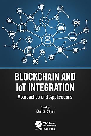blockchain and iot integration 1st edition kavita saini 0367555956, 978-0367555955