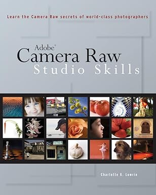 adobe camera raw studio skills 1st edition charlotte k lowrie 0471782645, 978-0471782643